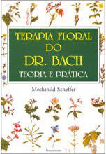 Livro Terapia Floral do Dr. Bach: Teoria e Pratica - Mechthild