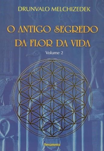 Livro O Antigo Segredo da Flor da Vida  Vol. 02   Drunvalo