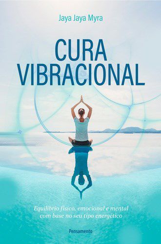 Livro Cura Vibracional - Jaya - Cultrix