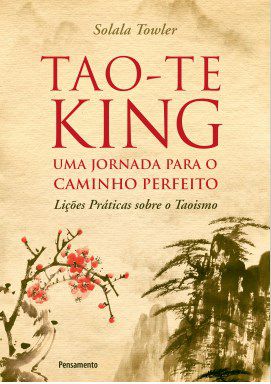 Livro Tao-te-king:  Uma Jornada para o Caminho Perfeito