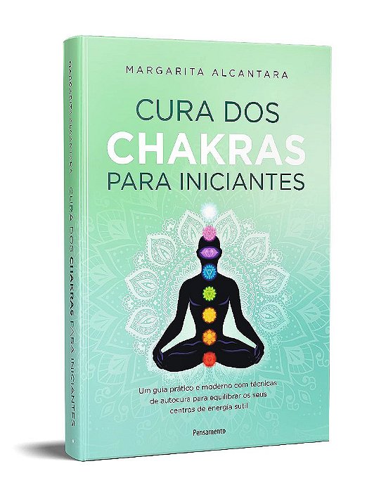 Livro Cura dos Chakras para Iniciantes- Alcantara - Cultrix