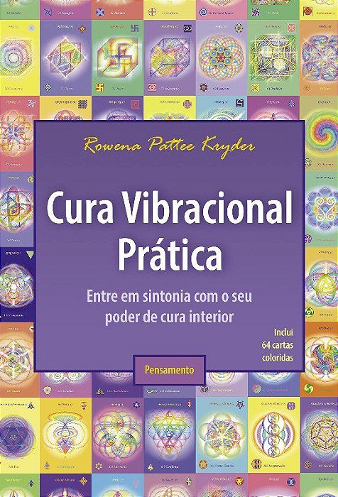 Livro Cura Vibracional Prática: entre em Sintonia com o Seu Poder de Cura Interior