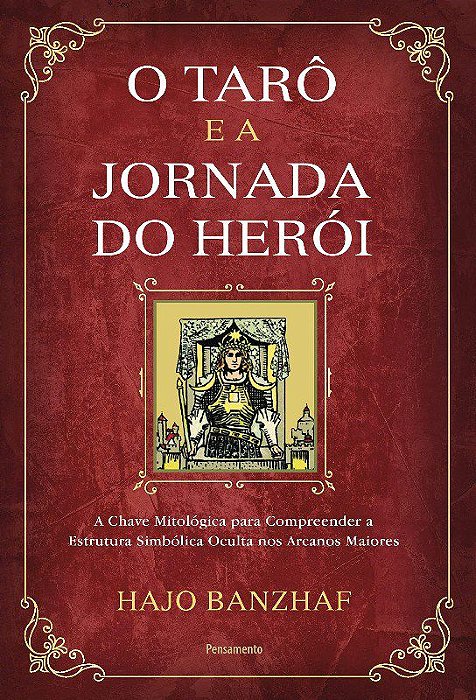 Livro Taro e a Jornada do Heroi, O: a Chave Mitologica para Compreender - Banzhaf