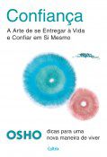 Livro Confianca - a Arte de se Entregar a Vida e Confiar - Osho