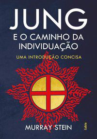 Livro Jung e o Caminho da Individuação - Murray - Cultrix