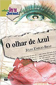 Livro Olhar de Azul, o - Col. Deu No Jornal - Braz