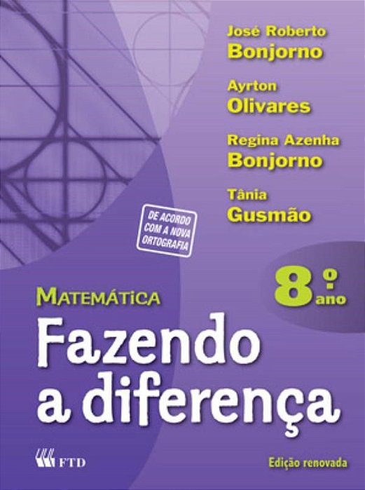 Livro Matematica Fazendo A Diferenca 8 Ano - Ced - Ftd
