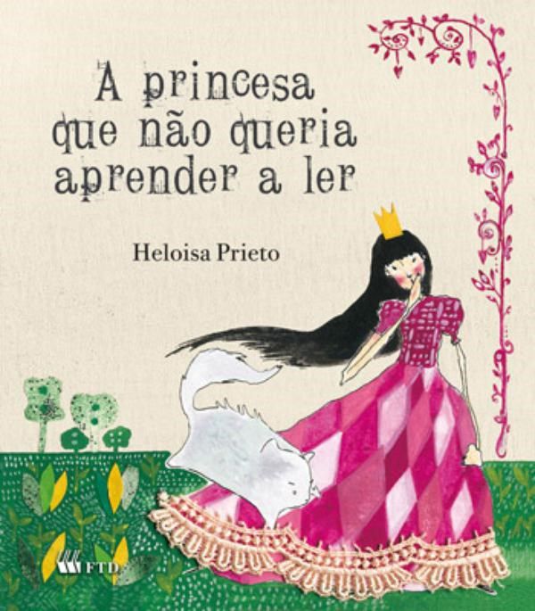 Livro Princesa Que Nao Queria Aprender a Ler, a - Col. Serie Arca de Noe - Prieto