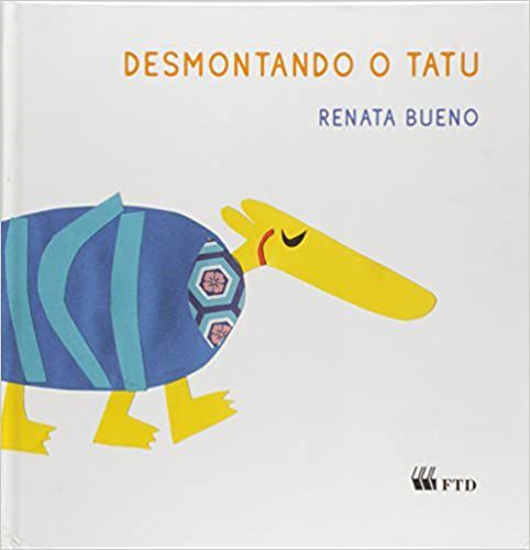 Livro Desmontando o Tatu - Col. Desmontando - Bueno - FTD
