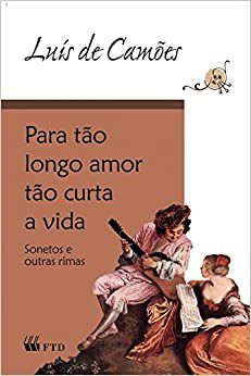 Livro Para Tao Longo Amor Tao Curta a Vida - Col. Grandes Leituras - Camoes