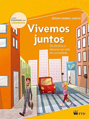 Livro Vivemos Juntos - Col. Conversas sobre Cidadania - Garcia - FTD