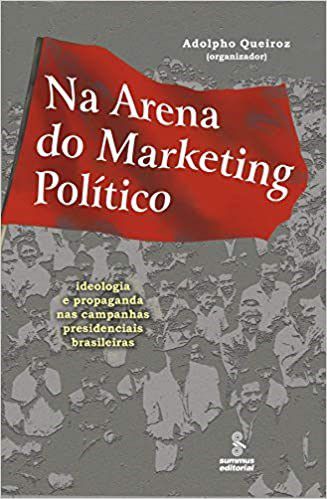 Livro Na Arena do Marketing Politico - Queiroz
