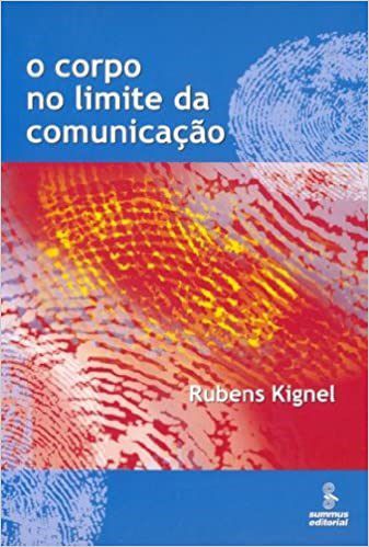 Livro Corpo No Limite da Comunicacao, O - Kignel