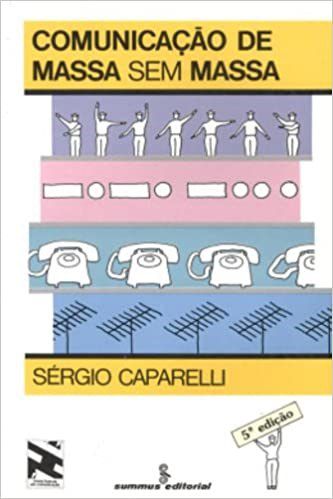 Livro Comunicacao de Massa sem Massa - Caparelli