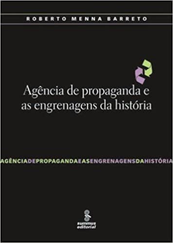 Livro Agência de Propaganda e as Engrenagens da História