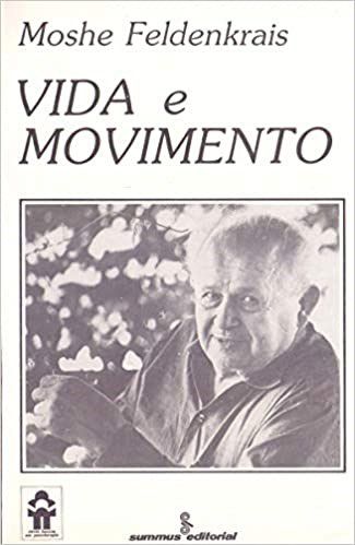 Livro Vida e Movimento  Feldenkrais