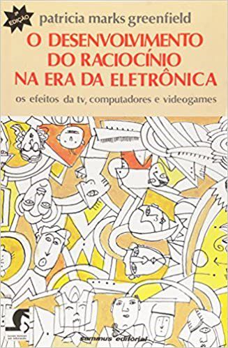 Livro Desenvolvimento do Raciocinio Na era da Eletronica, O - Greenfield