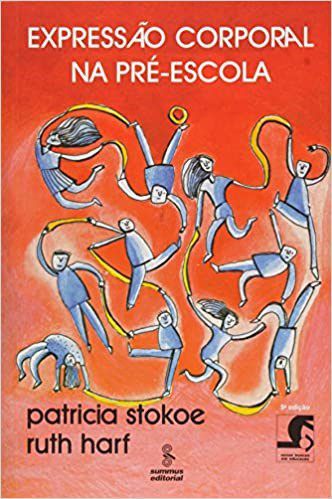 Livro Expressao Corporal Na Pre-escola - Stokoe