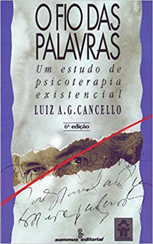Livro Fio das Palavras, o - Um Estudo de Psicoterapia Existencial - Cancello