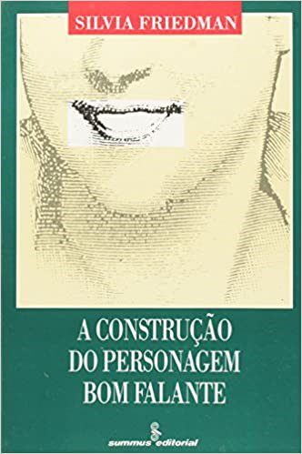 Livro Construcao do Personagem Bom Falante, A - Friedman