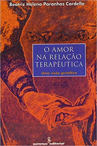 Livro Amor Na Relacao Terapeutica, O - Cardella