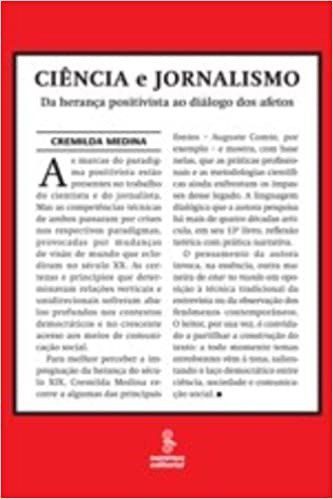Livro Ciencia e Jornalismo - da Heranca Positivista ao Dialogo dos Afetos - Medina