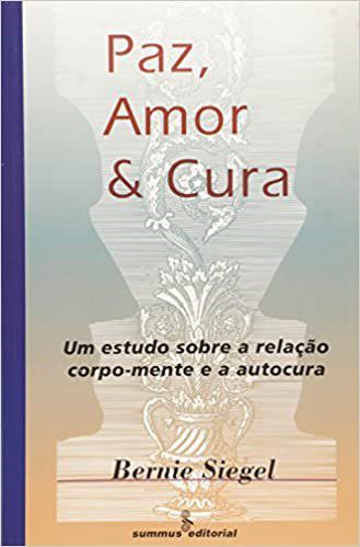 Livro Paz, Amor e Cura - Siegel