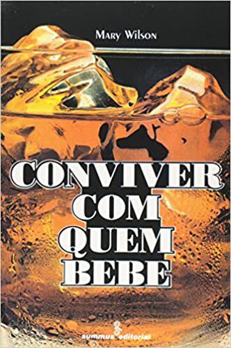 Livro Conviver com Quem Bebe - Wilson