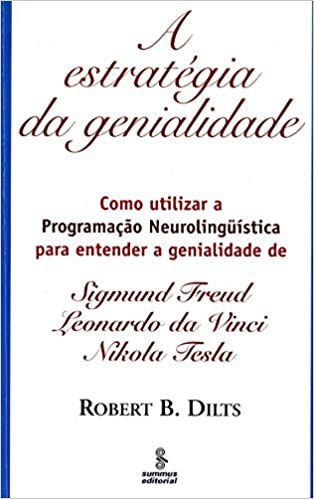 Livro Estrategia da Genialidade, A - Dilts