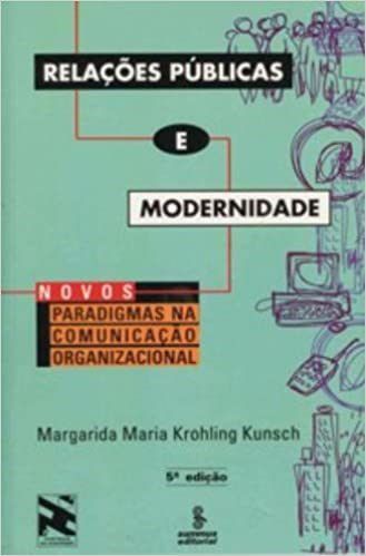 Livro Relacoes Publicas e Modernidade - Kunsch