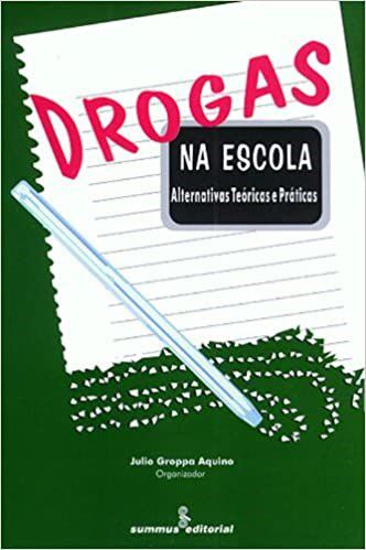 Livro Drogas Na Escola - Alternativas Teoricas e Praticas - Aquino (org.)
