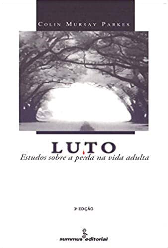 Livro Luto :estudos sobre a Perda Na Vida Adulta - Parkes
