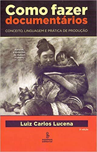 Livro Como Fazer Documentários - Lucena - Summus