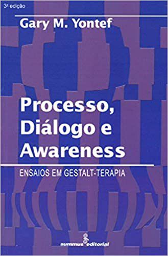 Livro Processo, Dialogo e Awareness - Yontef