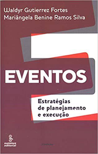 Livro Eventos - Estrategias de Planejamento e Execucao - Fortes/ Silva