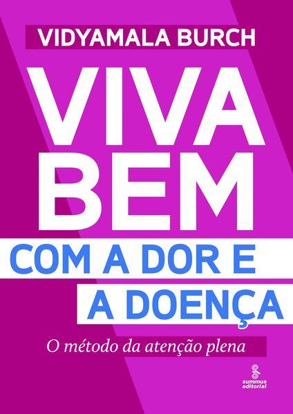 Livro Viva Bem com a Dor e a Doenca - Burch