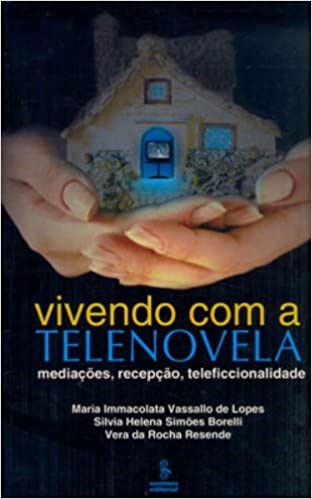 Livro Vivendo com a Telenovela - Lopes