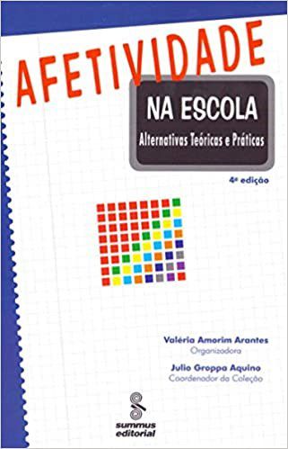 Livro Afetividade Na Escola: Alternativas Teóricas e Práticas
