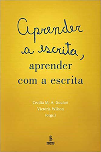 Livro Aprender a  Escrita, Aprender com a Escrita - Wilson / Goulart