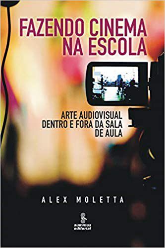 Livro Fazendo Cinema Na Escola - Moletta