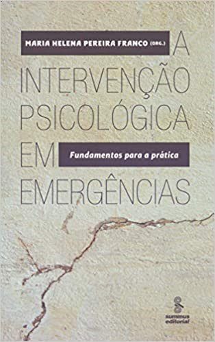 Livro Intervencao Psicologica em Emergencias, a - Fundamentos para a Pratica - Franco