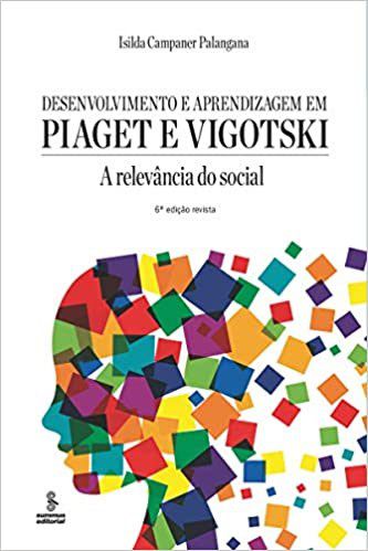 Livro Desenvolvimento e Aprendizagem em Piaget e Vigotski Palangana