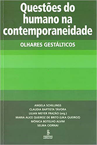 Livro Questoes do Humano Na Contemporaneidade - Olhares Gestalticos - Frazao/ciornai/alvim