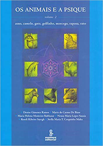 Livro Animais e a Psique, os - Vol. 2 - Asno, Camelo, Gato, Golfinho, Morcego, ra - Malta/sayegh/sauaia