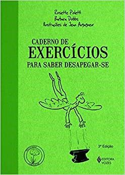 Livro Caderno de Exercicios para Saber Desapegar-se - Poletti/ Dobbs
