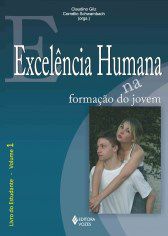 Livro Excelencia Humana Na Formacao dos Jovens - Vol. 1 - Gilz / Schwambach