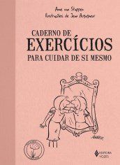 Livro Caderno de Exercicios para Cuidar de Si Mesmo - Col- Praticando o Bem-estar - Stappen