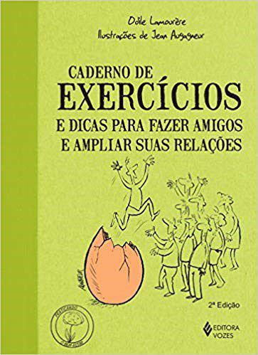Livro Caderno de Exercicios e Dicas para Fazer Amigos e Ampliar Suas Relacoes - C - Lamourere