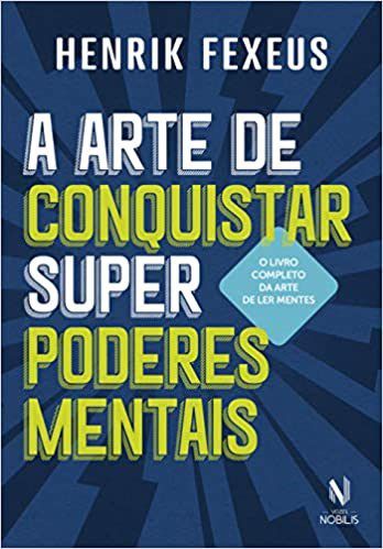 Livro Arte de Conquistar Super Poderes Mentais - Fexeus - Nobilis