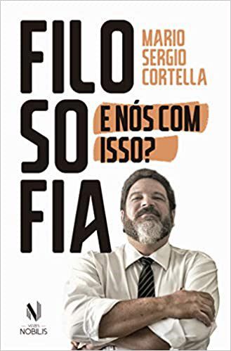Livro Filosofia: e Nós com Isso - Cortella - Nobilis